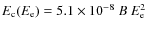 $E_{\rm c}(E_{\rm e})= 5.1\times10^{-8}~B~E_{\rm e}^2$