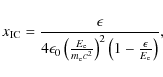 \begin{displaymath}x_{\rm IC} = \frac{\epsilon}{4\epsilon_0\left(\frac{E_{\rm e}...
...rm e}c^2}\right)^2
\left(1-\frac{\epsilon}{E_{\rm e}}\right)},
\end{displaymath}