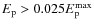 $E_{\rm p} > 0.025 E_{\rm p}^{\rm max}$
