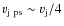$v_{\rm j~ps}\sim v_{\rm j}/4$