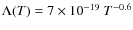 $\Lambda(T) = 7\times10^{-19}~ T^{-0.6}$