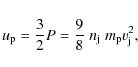 \begin{displaymath}u_{\rm p} = \frac{3}{2} P = \frac{9}{8}\;n_{\rm j}\; m_{\rm p} v_{\rm j}^2,
\end{displaymath}