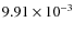 $9.91 \times 10^{-3}$