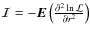 $\mathcal{I} =
-\ensuremath{\vec{E} \left( \frac{\partial^2\ln \mathcal{L}} {\partial r^2} \right) } $