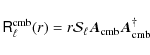 \begin{displaymath}
\ensuremath{\tens{R}} ^{\rm cmb}_\ell(r) = r \mathcal{S}_\ell\vec{A}_{\rm cmb} \vec{A}_{\rm cmb}^\dag\end{displaymath}