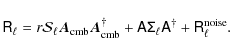 \begin{displaymath}\R_\ell = r \mathcal{S}_\ell\ensuremath{\vec{A}_{\rm cmb}}\en...
..._\ell \tens{A}^\dag + \ensuremath{\tens{R}} ^{\rm noise}_\ell.
\end{displaymath}