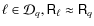 $\ell
\in \ensuremath{\mathcal{D}_q} , \R_\ell \approx \R_q$
