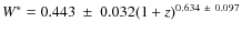 $W^*=0.443~\pm~0.032 (1+z)^{0.634~\pm~0.097} $