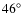 $46^{\circ}$