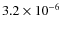 $3.2\times 10^{-6}~$