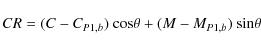\begin{displaymath}CR= (C-C_{P1,b})~ {\rm cos}{\theta}+(M-M_{P1,b})~ {\rm sin}{\theta}
\end{displaymath}