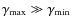 $\gamma_{\rm max}\gg \gamma_{\rm min}$
