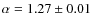 $\alpha=1.27\pm 0.01$