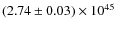 $(2.74\pm 0.03)\times 10^{45}$