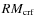$RM_{\rm crf}$