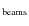 $_{\rm beams}$