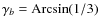 $\gamma_b={\rm Arcsin}(1/3)$