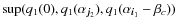$\sup(q_1(0),q_1(\alpha_{\vec{j}_2}),q_1(\alpha_{\vec{i}_1}-\beta_c))$