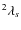 $^2\lambda_s$