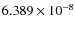 $6.389 \times 10^{-8}$