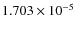 $1.703 \times 10^{-5}$