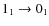 $1_{1}\rightarrow0_{1}$
