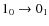 $1_{0}\rightarrow0_{1}$