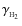 ${\rm\gamma_{_{\rm H_2}}}$