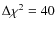 $\Delta\chi^2= 40$