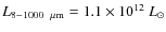 $L_{\rm 8-1000~\:\mu\mbox{\scriptsize m}}=1.1\times 10^{12}~L_\odot$