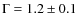 $\Gamma=1.2\pm 0.1$