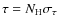 $\tau=N_{\rm H}\sigma_\tau$