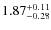 $\rm 1.87^{+0.11}_{-0.28}$
