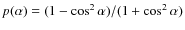 $p(\alpha)= (1-\cos^2\alpha)/(1+\cos^2\alpha)$