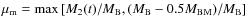 $\mu_{\rm m}={\rm max}\left[M_{2}(t)/M_{\rm B},(M_{\rm B}-0.5M_{\rm BM})/M_{\rm B}\right]$