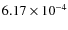 $6.17 \times 10^{-4}$
