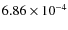 $6.86 \times 10^{-4}$
