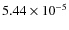 $5.44 \times 10^{-5}$
