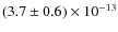 $(3.7\pm0.6)\times10^{-13}$