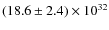 $(18.6\pm2.4)\times10^{32}$