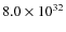 $8.0\times10^{32}$