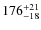 $\rm 176^{+21}_{-18}$