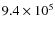 $9.4\times 10^5$