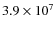 $3.9\times 10^7$