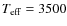 $T_{\rm eff}=3500$