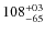 $\rm 108^{+03}_{-65}$