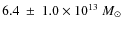 $6.4~\pm~1.0 \times 10^{13}~M_\odot$