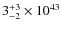 $3_{-2}^{+3} \times 10^{43}$