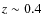 $z
\sim 0.4$