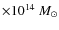 $\times 10^{14}~M_\odot$